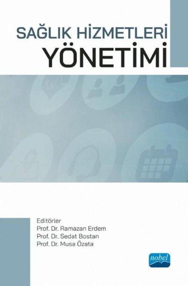 Sağlık Hizmetleri Yönetimi - Nobel Akademik Yayıncılık - Image 1