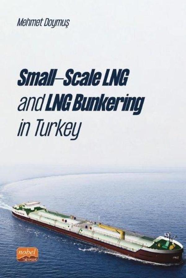 Small-Scale LNG and LNG Bunkering in Turkey - Nobel Bilimsel Eserler - Image 1
