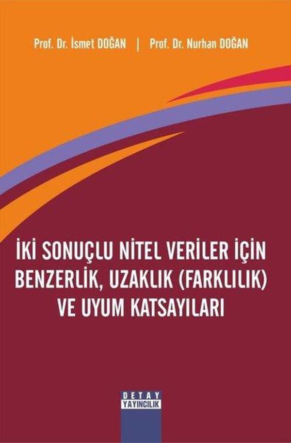 İki Sonuçlu Nitel Veriler için Benzerlik Uzaklık ve Uyum Katsayıları - Detay Yayıncılık - Image 1