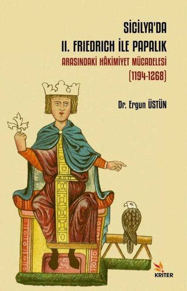 Sicilya'da 2. Friedrich ile Papalık Arasındaki Hakimiyet Mücadelesi 1194 - 1268 - Kriter - Image 1