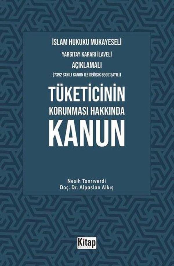 İslam Hukuku Mukayeseli Yargıtay Kararı İlaveli Açıklamalı Tüketicinin Korunması Hakkında Kanun - Kitap Dünyası - Image 1