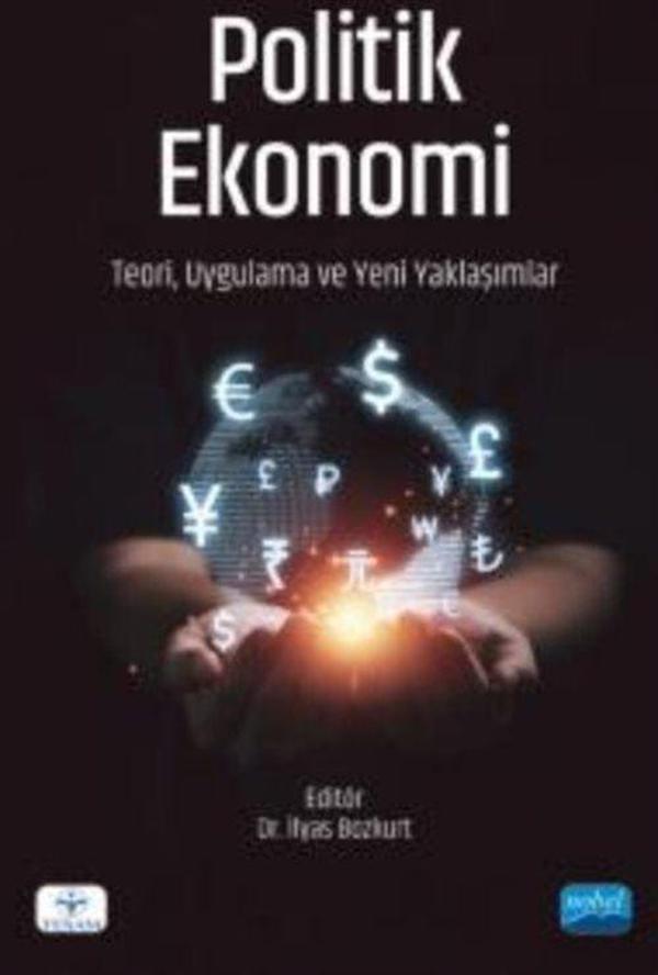 Politik Ekonomi - Teori, Uygulama ve Yeni Yaklaşımlar - Nobel Akademik Yayıncılık - Image 1