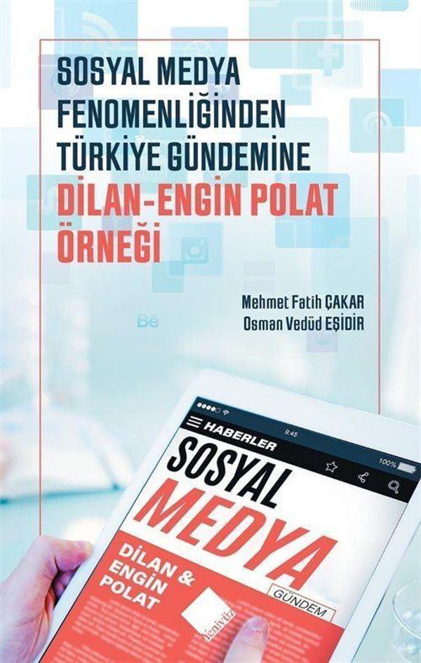 Sosyal Medya Fenomenliğinden Türkiye Gündemine: Dilan-Engin Polat Örneği - Yeniyüz Yayıncılık - Image 1