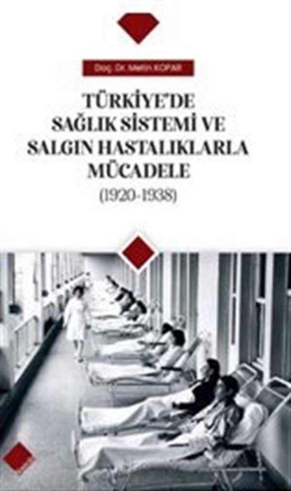 Türkiye'de Sağlık Sistemi Ve Salgın Hastalıklarla Mücadele (1920-1938) - Yeniyüz Yayıncılık - Image 1
