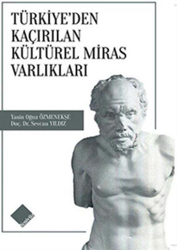 Türkiye'den Kaçırılan Kültürel Miras Varlıkları - Yeniyüz Yayıncılık - Image 1