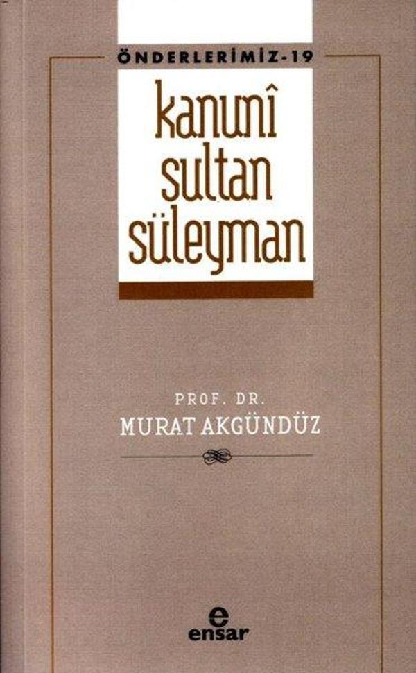 Kanuni Sultan Süleyman - Önderlermiz 19 - Ensar Neşriyat - Image 1
