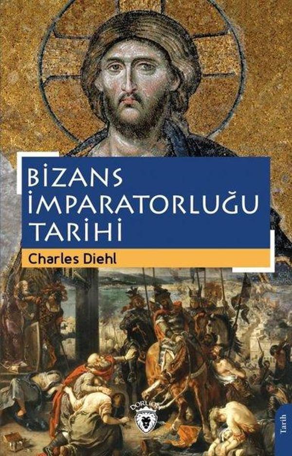 Bizans İmparatorluğu Tarihi - Dorlion Yayınevi - Image 1