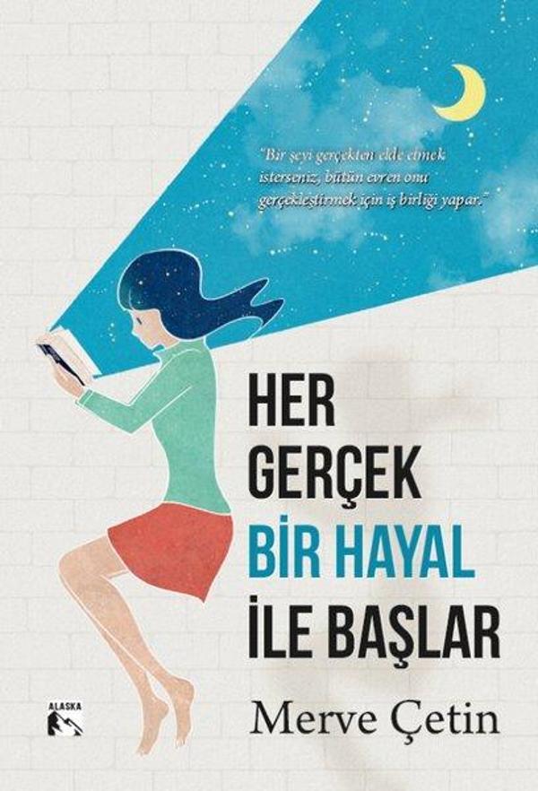 Her Gerçek Bir Hayal İle Başlar - Alaska Yayınları - Image 1