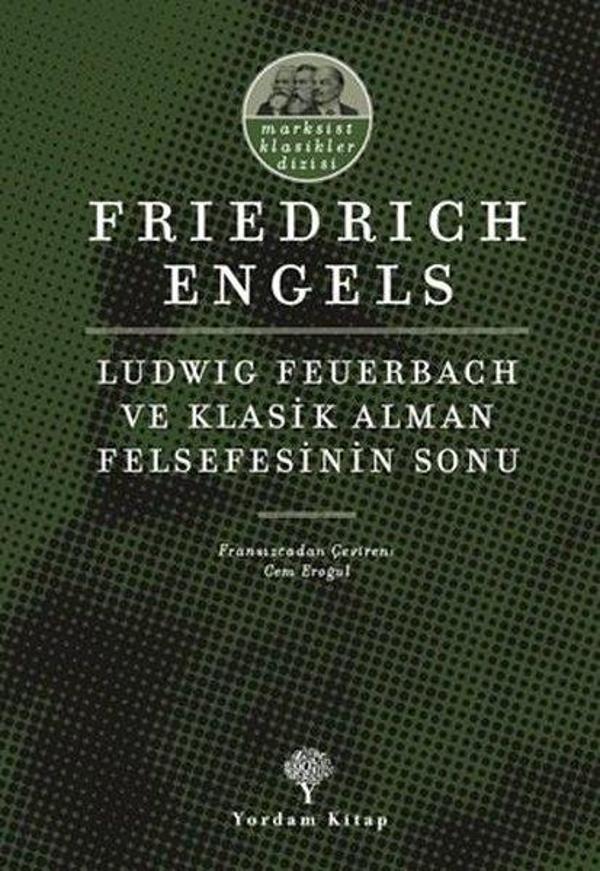 Ludwig Feuerbach ve Klasik Alman Felsefesinin Sonu - Marksist Klasikler Dizisi - Yordam Kitap - Image 1