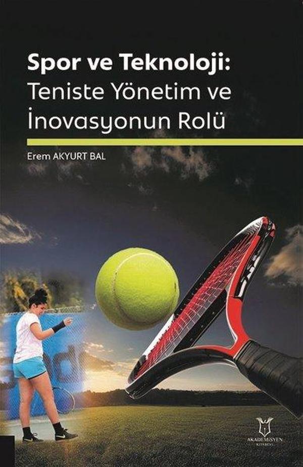 Spor ve Teknoloji - Teniste Yönetim ve İnovasyonun Rolü - Akademisyen Kitabevi - Image 1