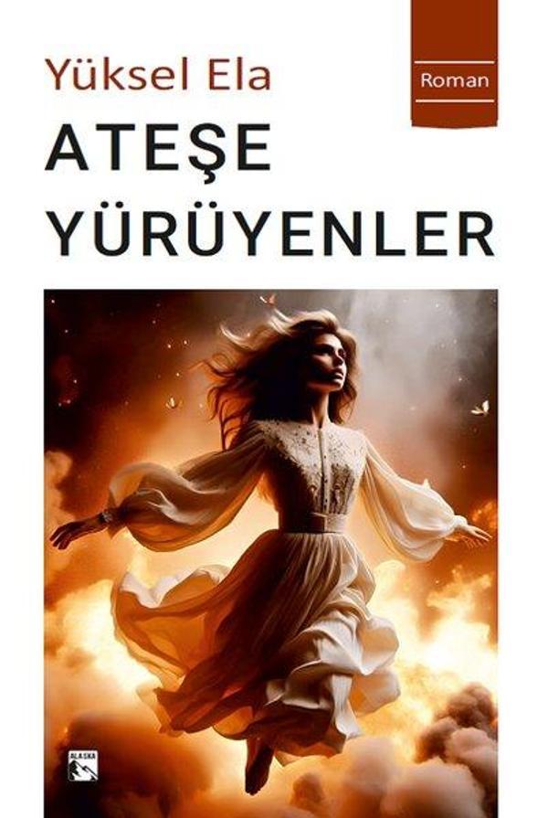 Ateşe Yürüyenler - Alaska Yayınları - Image 1