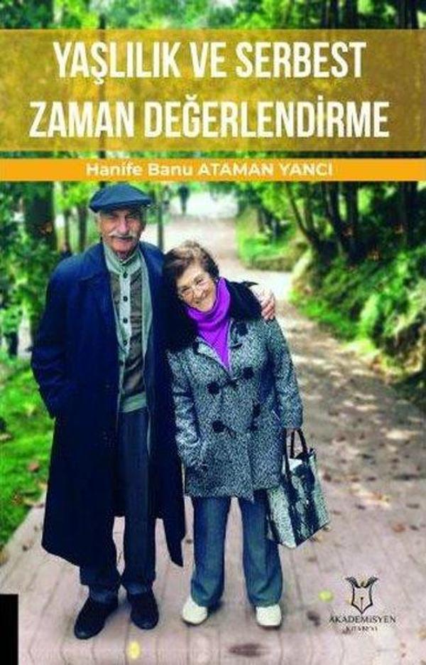 Yaşlılık ve Serbest Zaman Değerlendirme - Akademisyen Kitabevi - Image 1