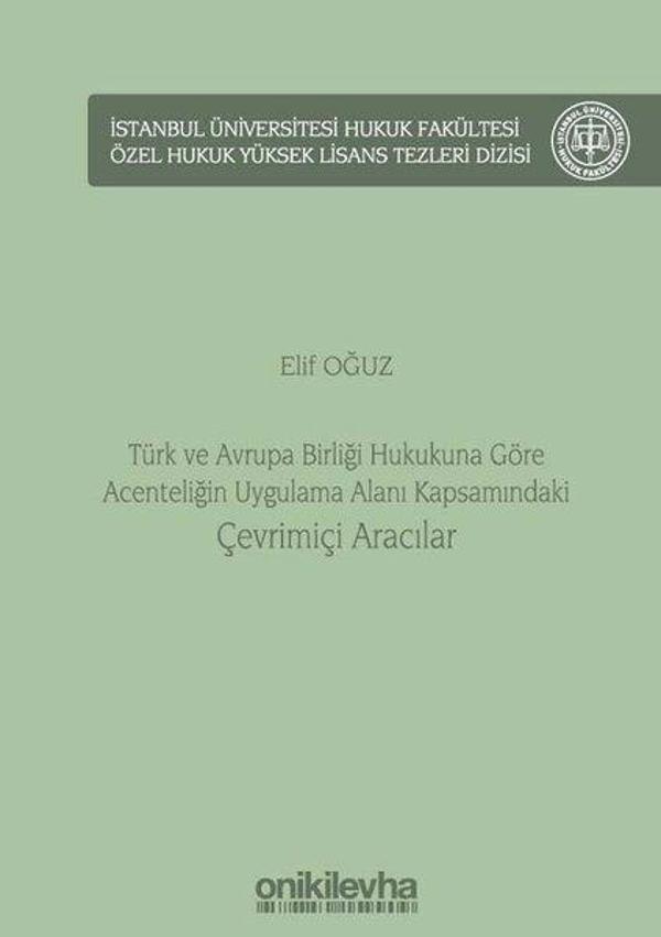 Türk ve Avrupa Birliği Hukukuna Göre Acenteliğin Uygulama Alanı Kapsamındaki Çevrimiçi Aracılar - On İki Levha Yayıncılık - Image 1