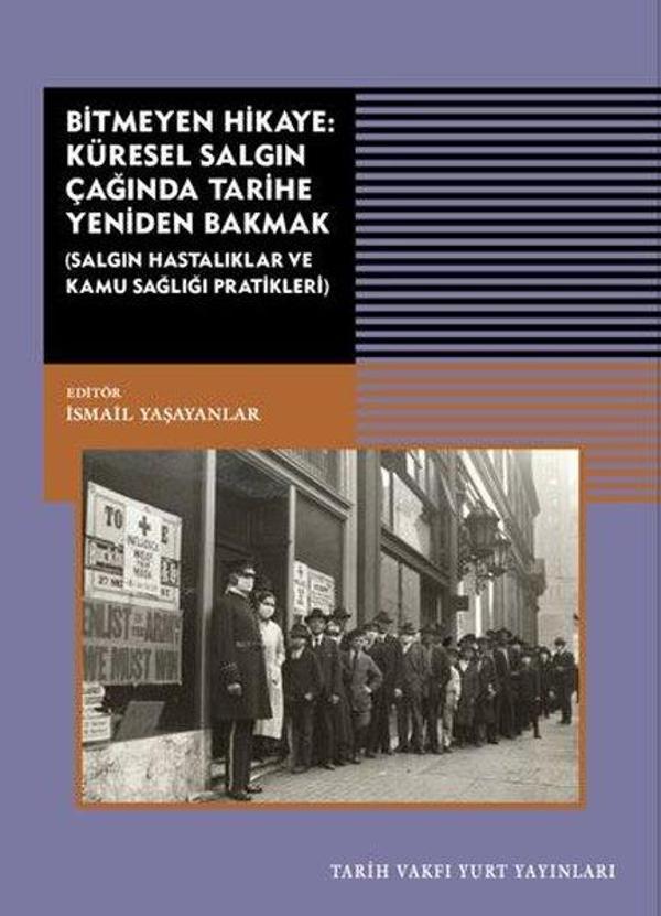 Bitmeyen Hikaye: Küresel Salgın Çağında Tarihe Yeniden Bakmak - Tarih Vakfı Yurt Yayınları - Image 1