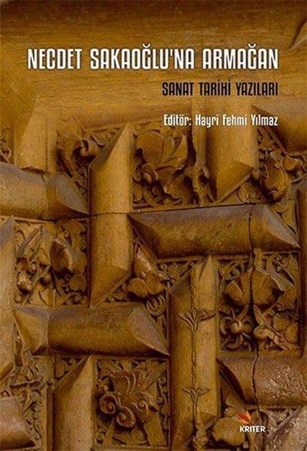 Necdet Sakaoğlu'na Armağan Sanat Tarihi Yazıları - Kriter - Image 1