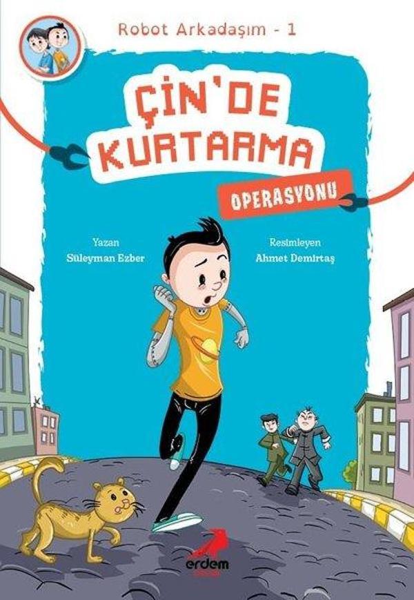 Çin'de Kurtarma Operasyonu-Robot Arkadaşım 1 - Erdem Çocuk - Image 1