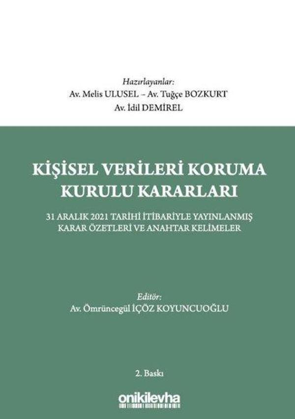 Kişisel Verileri Koruma Kurulu Kararları - 31 Aralık 2021 Tarihi İtibariyle Yayınlanmış Tüm Karar Öz - On İki Levha Yayıncılık - Image 1