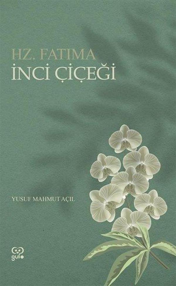 İnci Çiçeği - Hz.Fatıma - Gufo Yayınları - Image 1