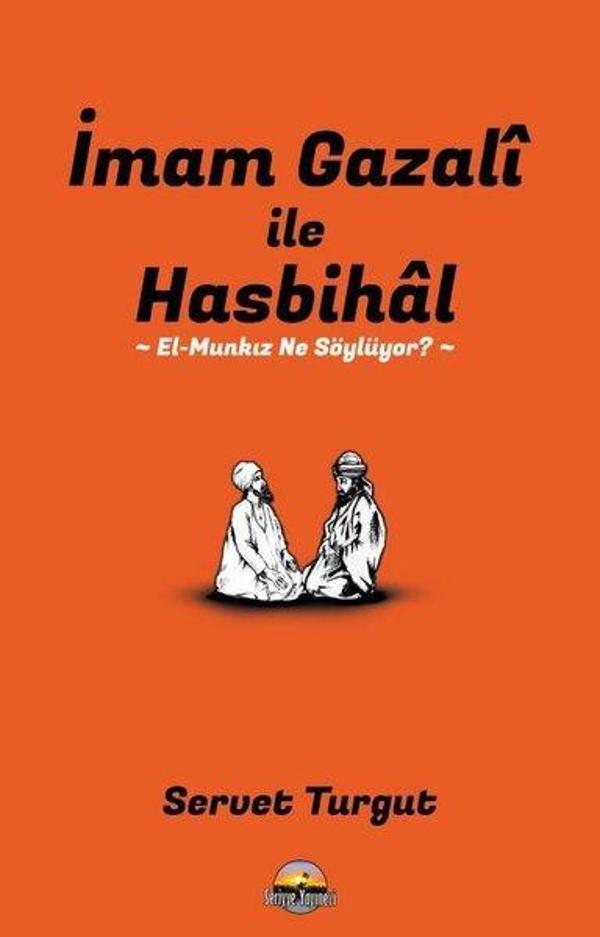 İmam Gazali ile Hasbihal: El-Munkız Ne Söylüyor? - Seriyye Yayınevi - Image 1