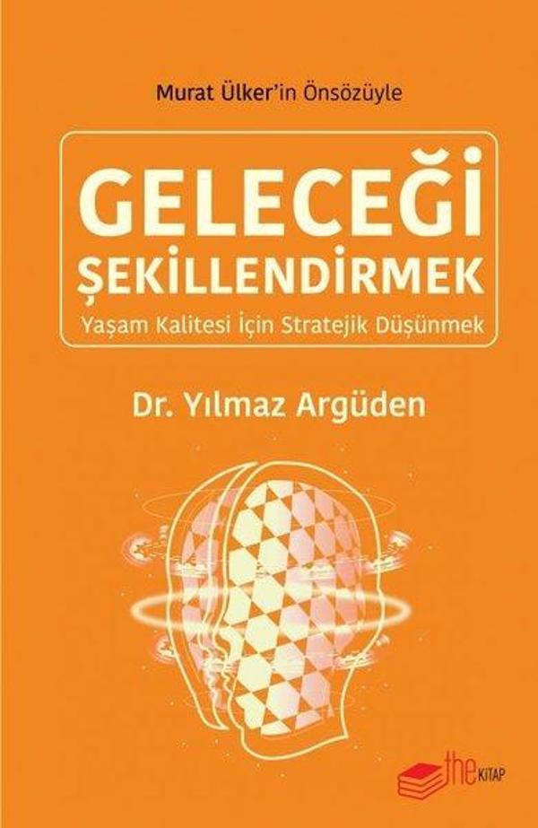 Geleceği Şekillendirmek - Yaşam Kalitesi için Stratejik Düşünmek - The Kitap - Image 1