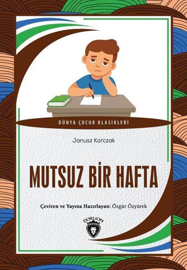 Mutsuz Bir Hafta - Dünya Çocuk Klasikleri - Dorlion Yayınevi - Image 1