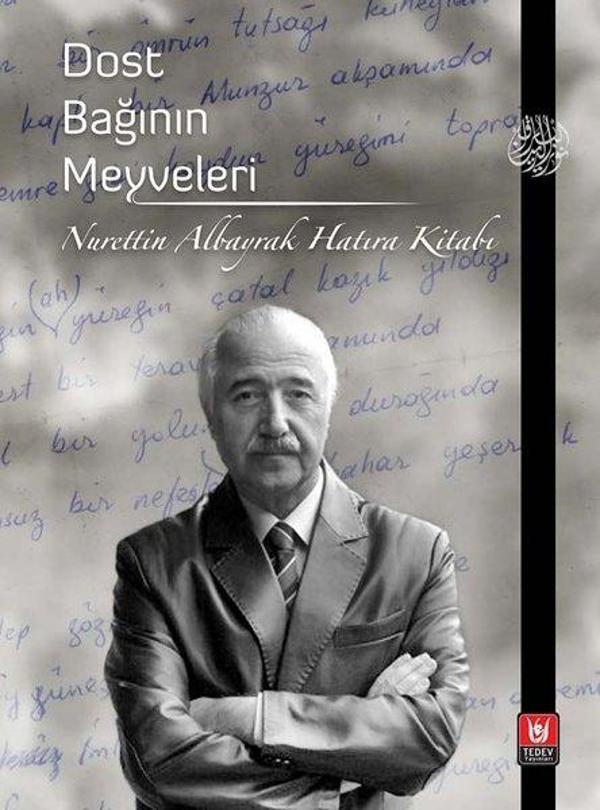 Dost Bağının Meyveleri - Nurettin Albayrak Hatıra Kitabı - Türk Edebiyatı Vakfı Yayınları - Image 1