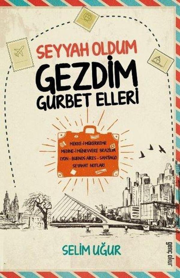 Seyyah Oldum Gezdim Gurbet Elleri - Genç Okur - Image 1