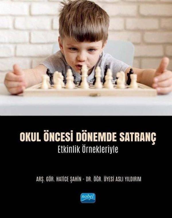 Okul Öncesi Dönemde Satranç - Etkinlik Örnekleriyle - Nobel Akademik Yayıncılık - Image 1