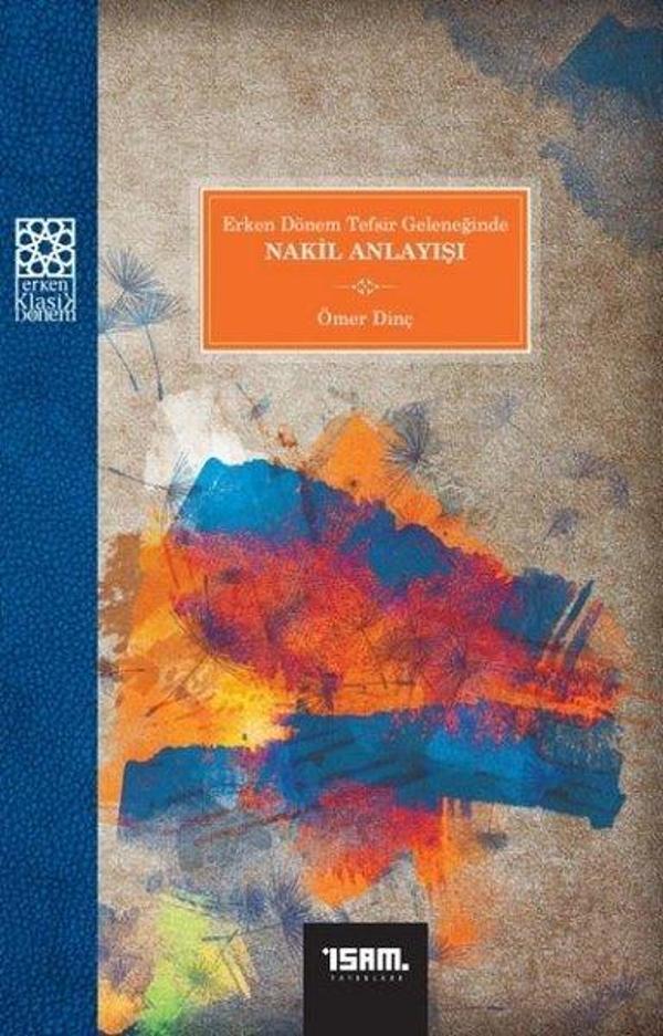 Erken Dönem Tefsir Geleneğinde Nakil Anlayışı - İsam Yayınları - Image 1