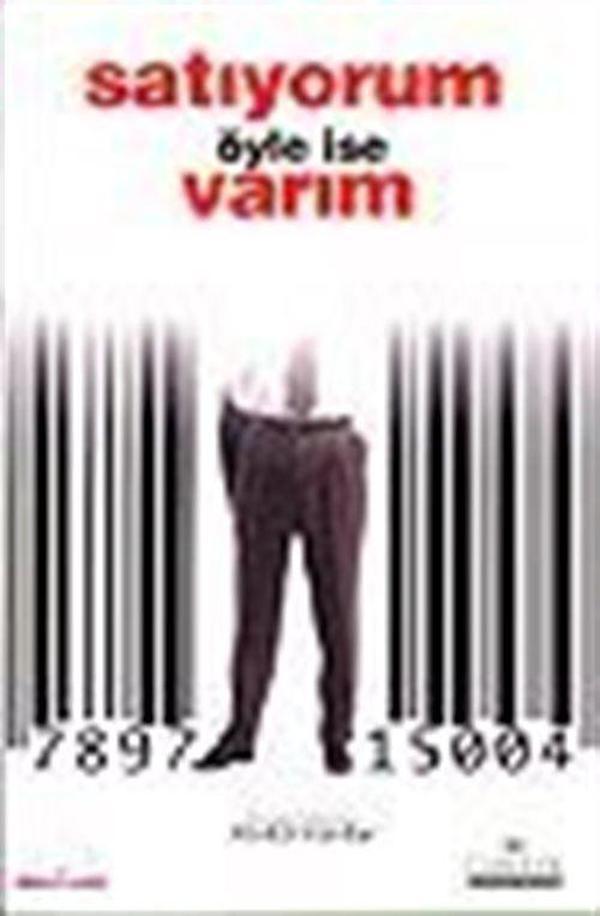 Satıyorum Öyle İse Varım - Kariyer Yayınları - Image 1