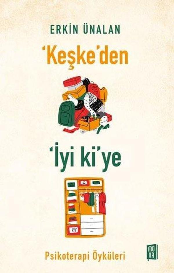 Keşke'den İyi ki'ye - Psikoterapi Öyküleri - Mona - Image 1