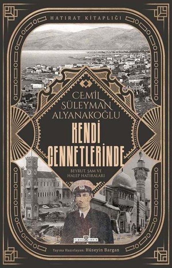 Kendi Cennetlerinde Beyrut Şam ve Halep Hatıraları - Timaş Yayınları - Image 1
