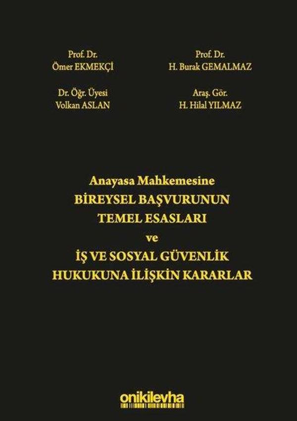 Anayasa Mahkemesine Bireysel Başvurunun Temel Esasları ve İş ve Sosyal Güvenlik Hukukuna İlişkin Kar - On İki Levha Yayıncılık - Image 1