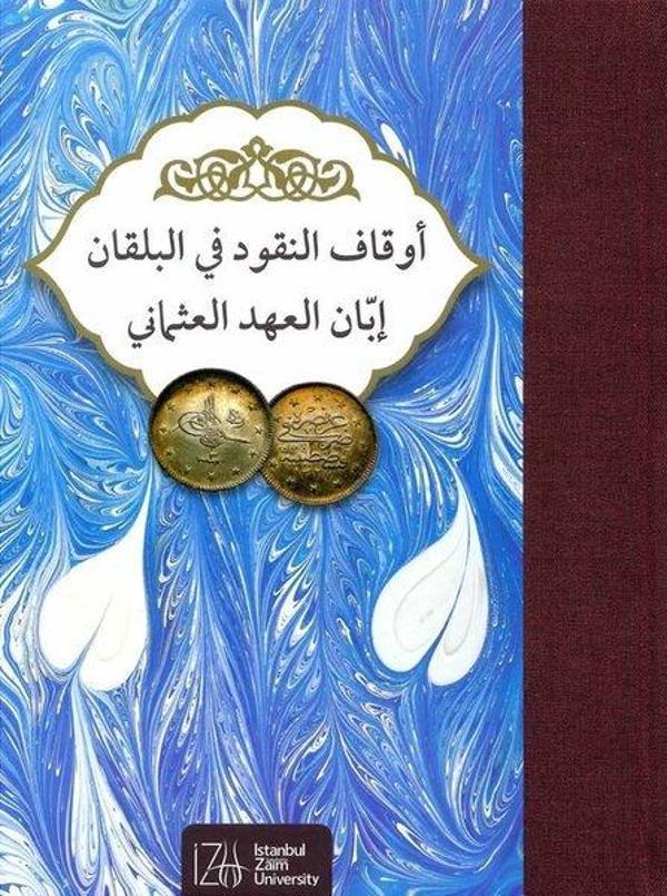 Evkaf'ul-Nukud fi'l-Balkan ibbani'l-ahdi'l-Osmani - İstanbul Sabahattin Zaim Üniversitesi - Image 1