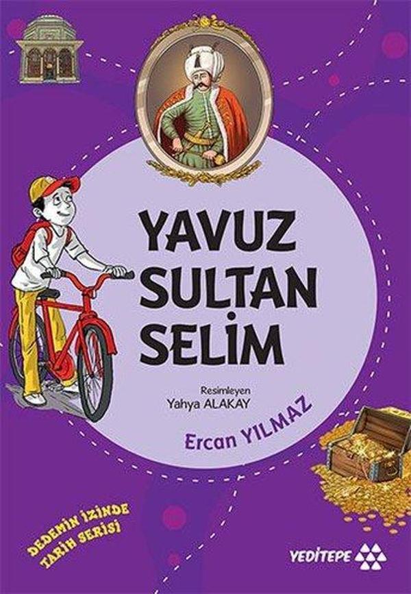 Yavuz Sultan Selim - Dedemizin İzinde Tarih Serisi - Yeditepe Yayınevi - Image 1
