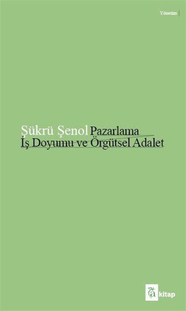 Pazarlama İş Doyumu ve Örgütsel Adalet - A Kitap - Image 1