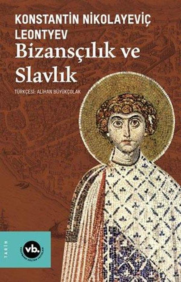Bizansçılık ve Slavlık - VakıfBank Kültür Yayınları - Image 1