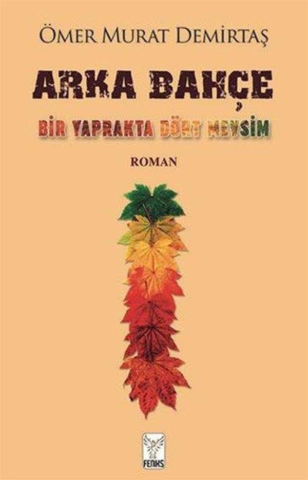 Arka Bahçe - Bir Yaprakta Dört Mevsim - Feniks Kitap - Image 1