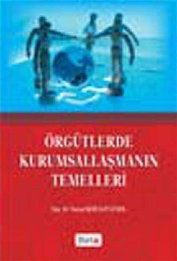 Örgütlerde Kurumsallaşmanın Temelleri - Beta Yayınları - Image 1