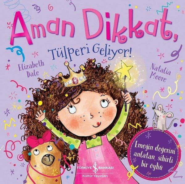 Aman Dikkat Tülperi Geliyor! - İş Bankası Kültür Yayınları - Image 1
