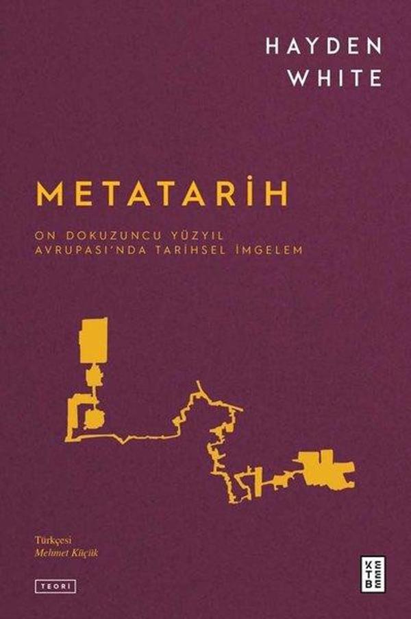 Metatarih - On Dokuzuncu Yüzyıl Avrupası'nda Tarihsel İmgelem - Ketebe - Image 1
