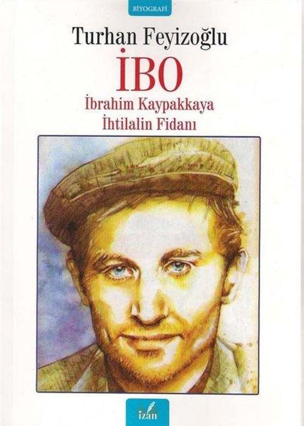 İbo: İbrahim Kaypakkaya İhtilalin Fidanı - İzan Yayıncılık - Image 1