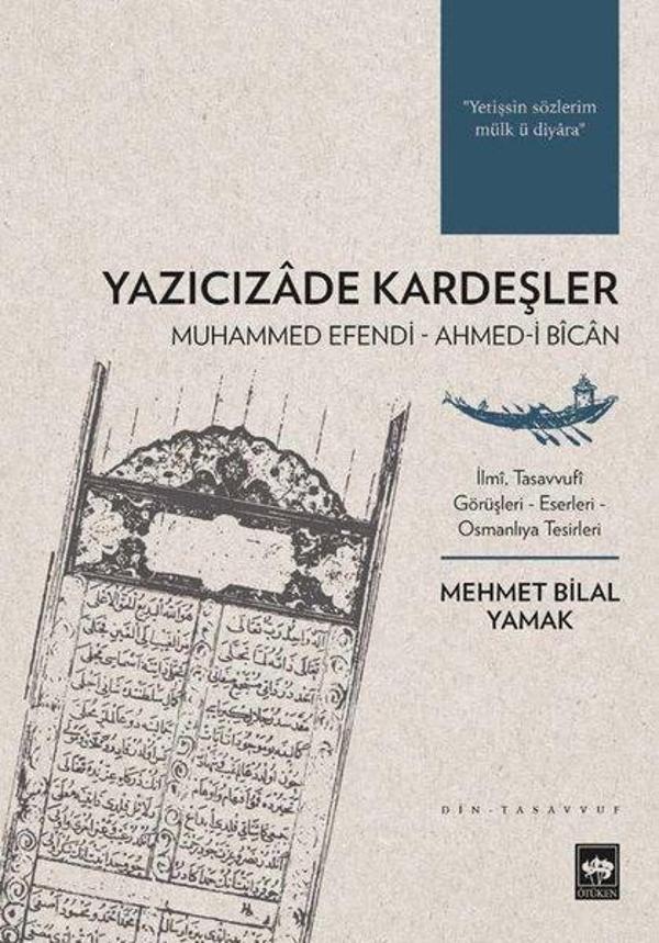 Yazıcızade Kardeşler: Muhammed Efendi - Ahmed-i Bican - Ötüken Neşriyat - Image 1