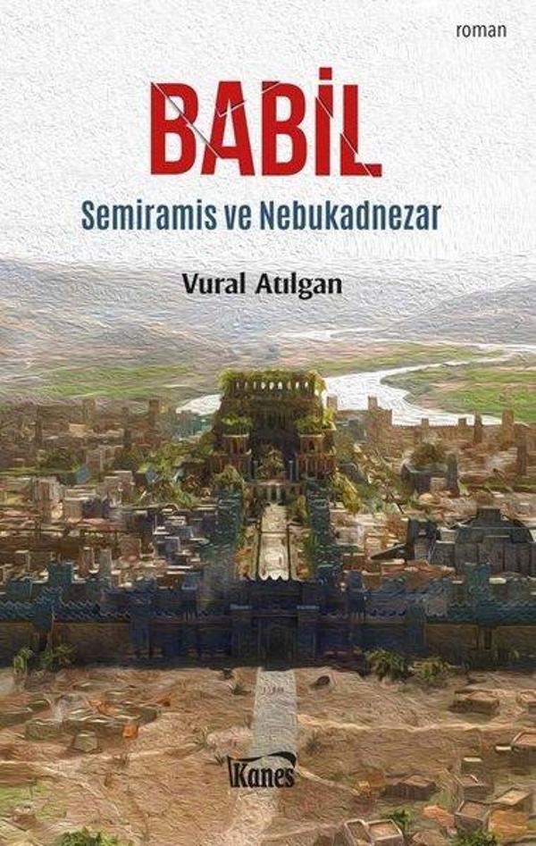 Babil-Semiramis ve Nebukadnezar - Kanes Yayınları - Image 1