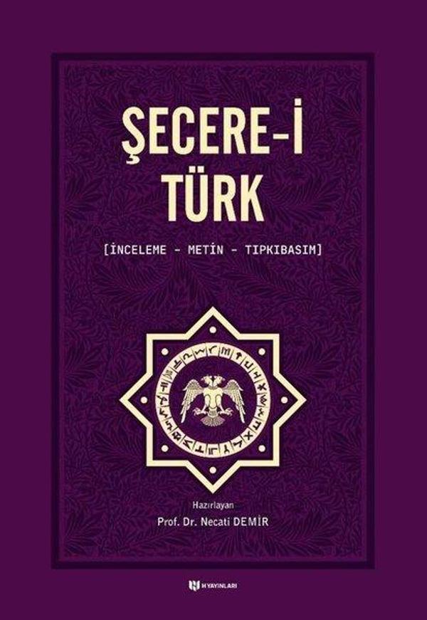 Şecere-i Türk: İnceleme-Metin-Tıpkıbasım - H Yayınları - Image 1