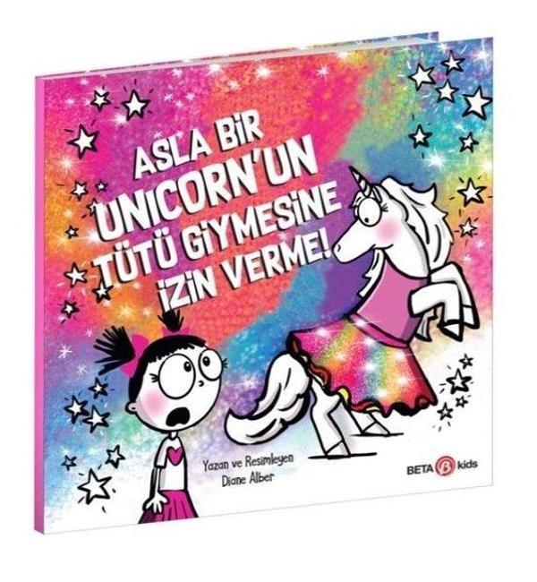 Asla Bir Unicorn'un Tütü Giymesine İzin Verme! - Beta Kids - Image 1