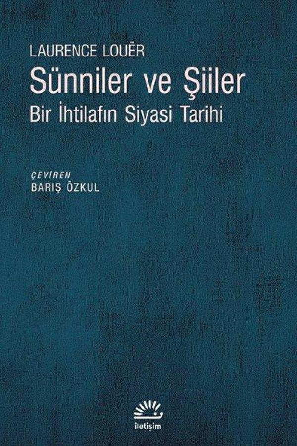 Sünniler ve Şiiler - Bir İhtilafın Siyasi - İletişim Yayınları - Image 1