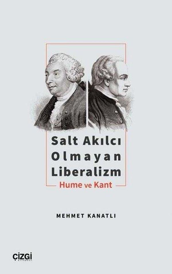 Salt Akılcı Olmayan Liberalizm - Hume ve Kant - Çizgi Kitabevi - Image 1