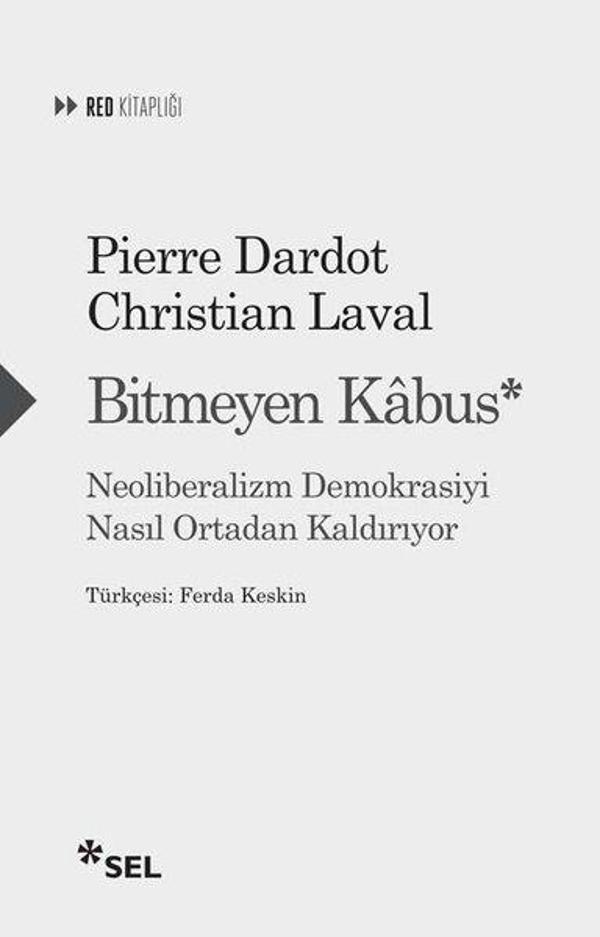 Bitmeyen Kabus: Neoliberalizm Demokrasiyi Nasıl Ortadan Kaldırıyor - Sel Yayıncılık - Image 1
