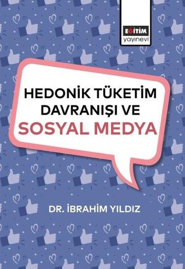 Hedonik Tüketim Davranışı ve Sosyal Medya - Eğitim Yayınevi - Image 1